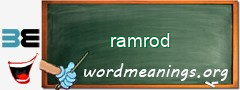 WordMeaning blackboard for ramrod